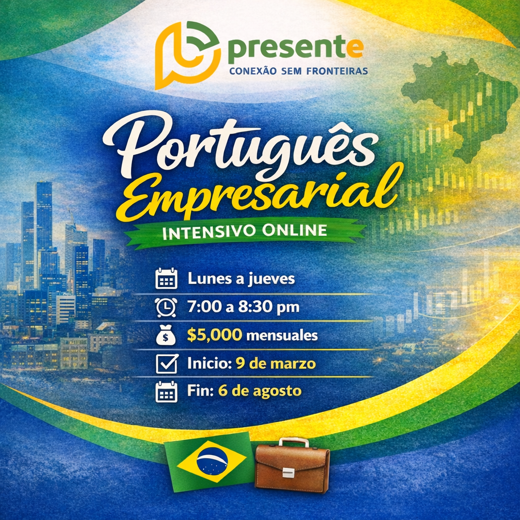 Português Empresarial Intensivo 7 a 8:30 pm