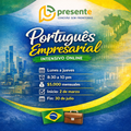 Português Empresarial Intensivo 8:30 a 10 pm